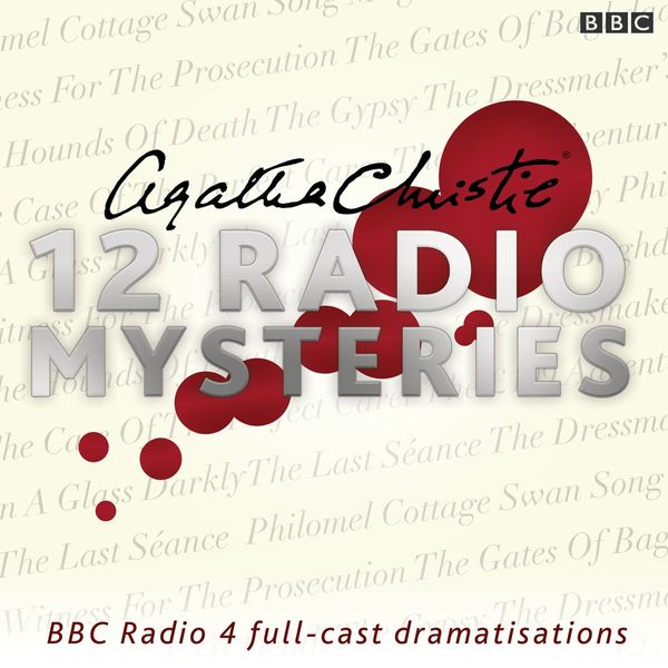 Cover Art for 9781785292460, Agatha Christie: Twelve Radio Mysteries by Agatha Christie, Andrew Sachs, Emilia Fox, Full Cast