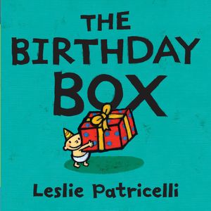 Cover Art for 9780763644499, The Birthday Box by Leslie Patricelli