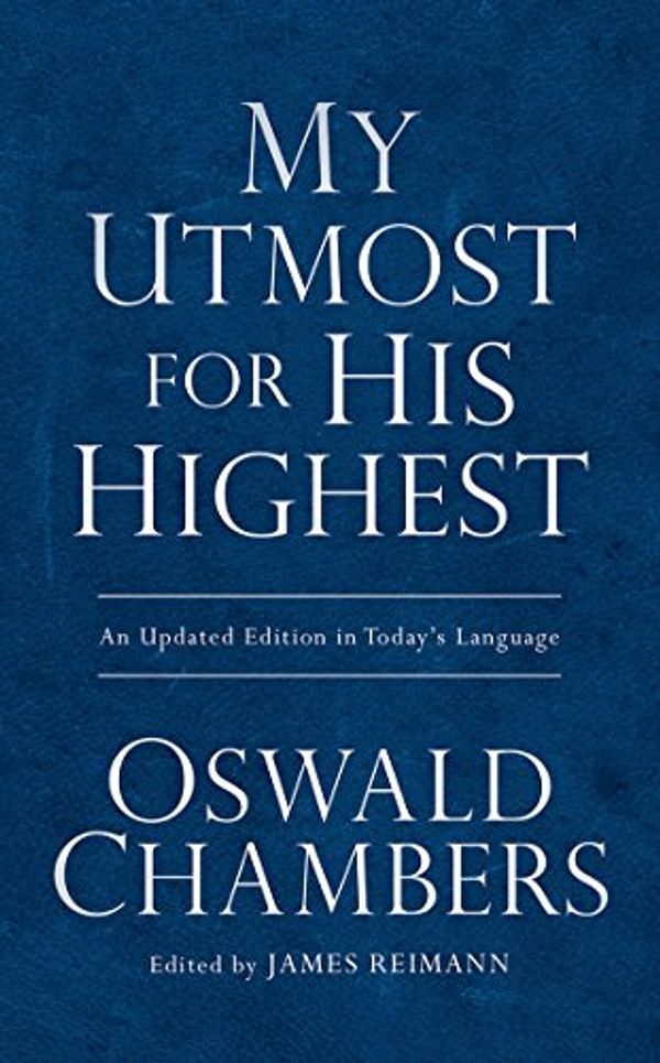 Cover Art for 9781627076722, My Utmost for His Highest by Oswald Chambers