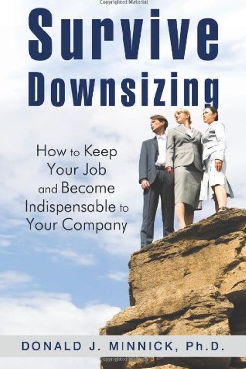 Cover Art for 9781440164101, Survive Downsizing by Donald J. Minnick Ph.D.