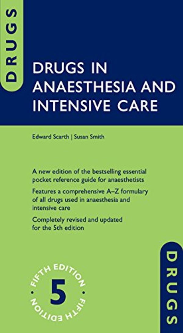 Cover Art for B015P7CQDQ, Drugs in Anaesthesia and Intensive Care by Edward Scarth, Susan Smith