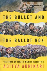 Cover Art for 9781781685648, The Bullet and the Ballot Box by Aditya Adhikari