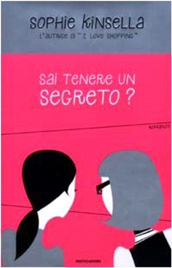 Cover Art for 9788804518105, Sai tenere un segreto? by Sophie Kinsella