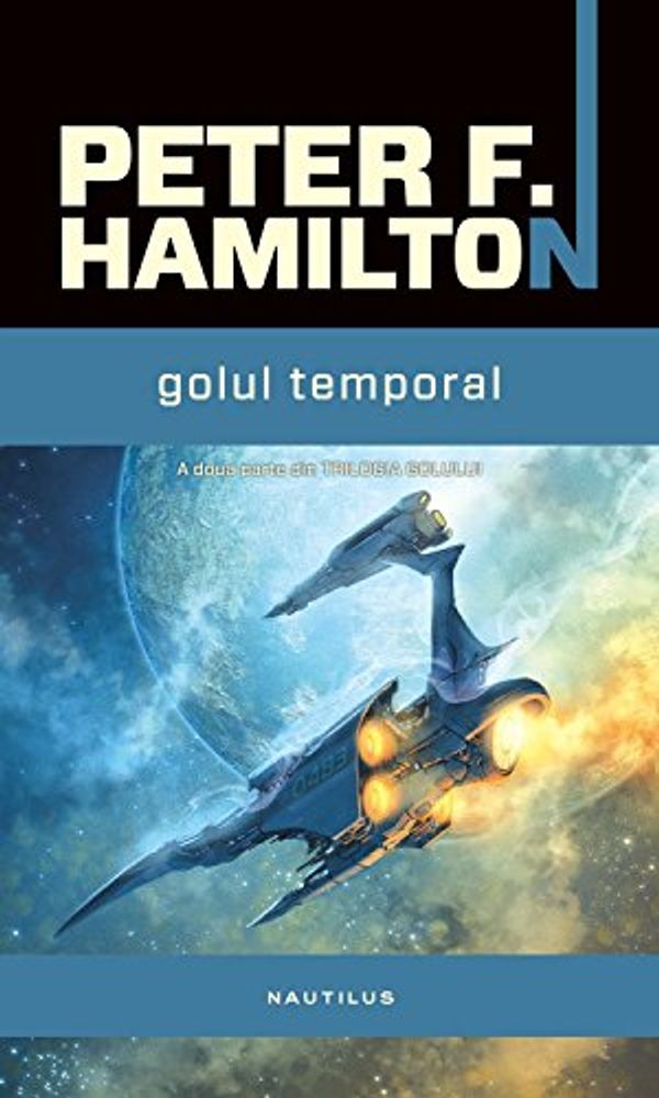 Cover Art for 9786067584301, Golul temporal by Peter F. Hamilton