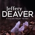 Cover Art for 9781444791556, The Bone Collector: The thrilling first novel in the bestselling Lincoln Rhyme mystery series by Jeffery Deaver
