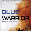 Cover Art for 9780698141100, Blue Warrior by Mike Maden