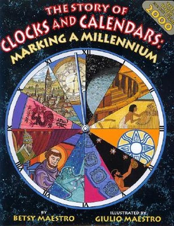 Cover Art for 9780688145484, The Story of Clocks and Calendars by Betsy Maestro