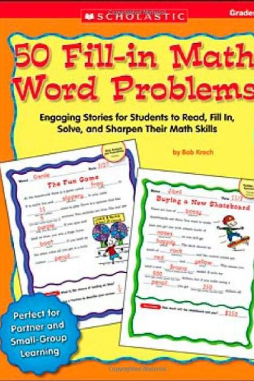 Cover Art for 9780439517539, 50 Fill-In Math Word Problems, Grades 4-6: Engaging Stories for Students to Read, Fill In, Solve, and Sharpen Their Math Skills by Bob Krech