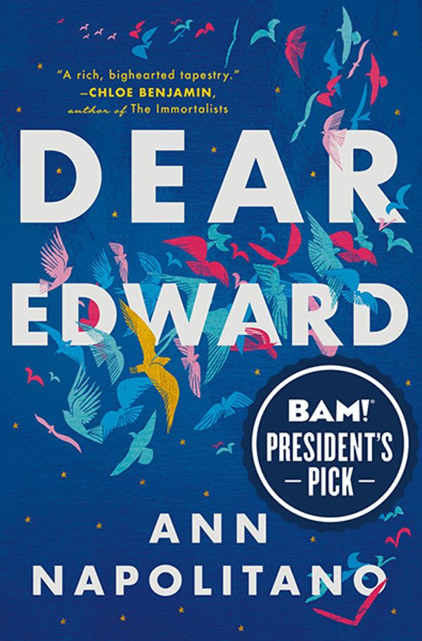 Cover Art for 9781984854780, Dear Edward: A Novel by Ann Napolitano