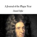 Cover Art for 1230000269883, A Journal of the Plague Year by Daniel Defoe