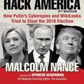 Cover Art for 9781510734685, The Plot to Hack America: How Putin’s Cyberspies and WikiLeaks Tried to Steal the 2016 Election by Malcolm Nance