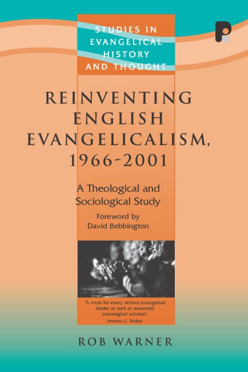 Cover Art for 9781842275702, Reinventing English Evangelicalism, 1966-2001 by Rob Warner