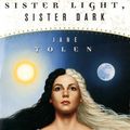 Cover Art for 9780765343574, Sister Light Sister Dark by Jane Yolen