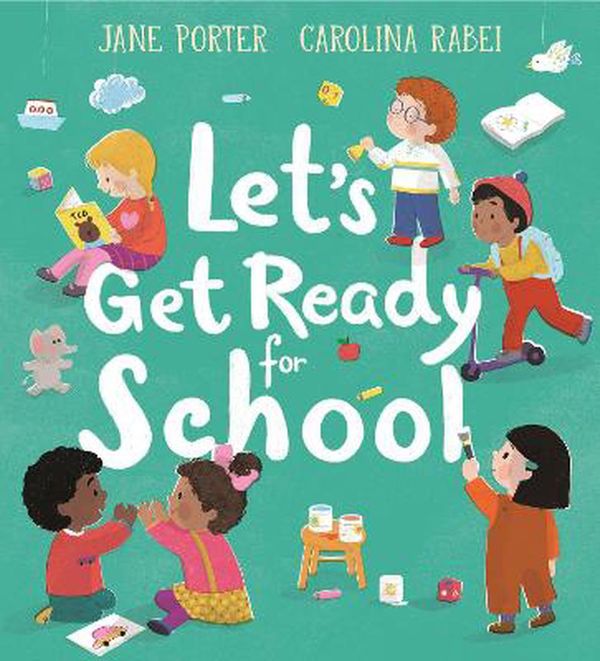 Cover Art for 9781406393880, Let’s Get Ready for School: 1 by Jane Porter