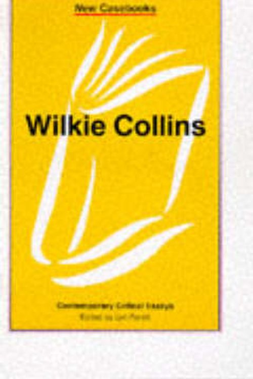 Cover Art for 9780333657713, Ncs; Wilkie Collins (New Casebooks) by Lyn Pykett