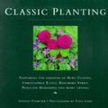 Cover Art for 9780706377224, Classic Planting: Featuring the Gardens of Beth Chatto, Christopher Lloyd, Rosemary Verey, Penelope Hobhouse and Many Others by George Plumptre