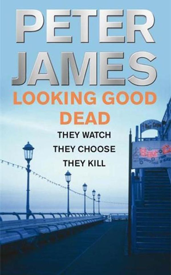 Cover Art for 9781250016607, Looking Good Dead by Peter James