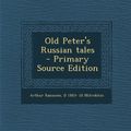 Cover Art for 9781287842934, Old Peter's Russian Tales by Arthur Ransome