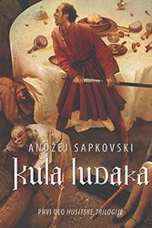 Cover Art for 9788677025427, Kula ludaka by Andrzej Sapkowski