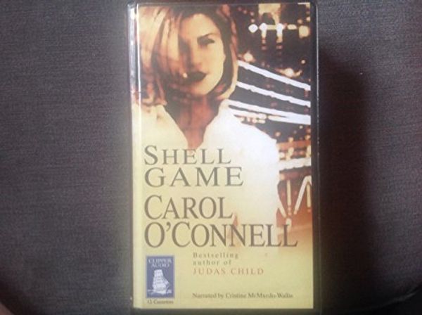 Cover Art for 9781841971629, Shell Game by Carol O'Connell, Cristine McMurdo-Wallis