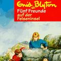 Cover Art for 9783570202791, Fünf Freunde auf der Felseninsel by Enid Blyton