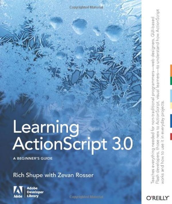 Cover Art for 9780596527877, Learning ActionScript 3.0 by Rich Shupe, Zevan Rosser