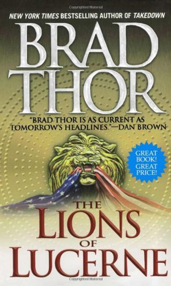 Cover Art for 9781416543688, The Lions of Lucerne by Brad Thor