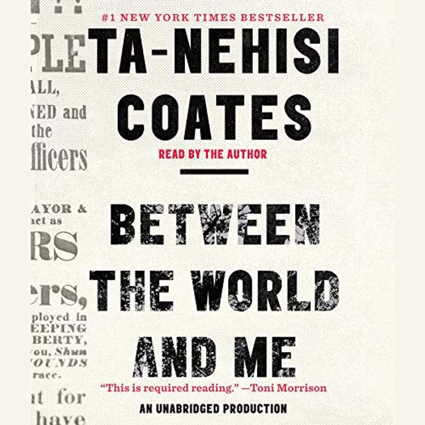 Cover Art for B010MSFATU, Between the World and Me by Ta-Nehisi Coates
