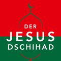 Cover Art for 9783961222858, Der Jesus-Dschihad by Dave Andrews