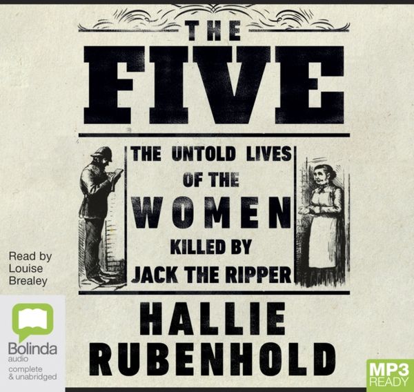 Cover Art for 9781489488374, The Five: The Untold Lives of the Women Killed by Jack the Ripper by Hallie Rubenhold