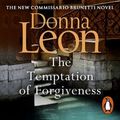 Cover Art for 9781473561120, The Temptation of Forgiveness by Donna Leon