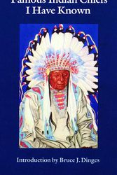 Cover Art for 9780803272415, Famous Indian Chiefs I Have Known by O.O. Howard