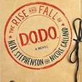 Cover Art for 9780062695864, The Rise and Fall of D.O.D.O.: A Novel by Neal; Galland Stephenson