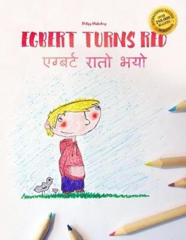 Cover Art for 9781514660096, Egbert Turns Red/Egbarta rato bhayo: Children's Picture Book/Coloring Book English-Nepali (Bilingual Edition/Dual Language) by Unknown