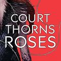 Cover Art for B00R32ZP0I, A Court of Thorns and Roses by Sarah J. Maas