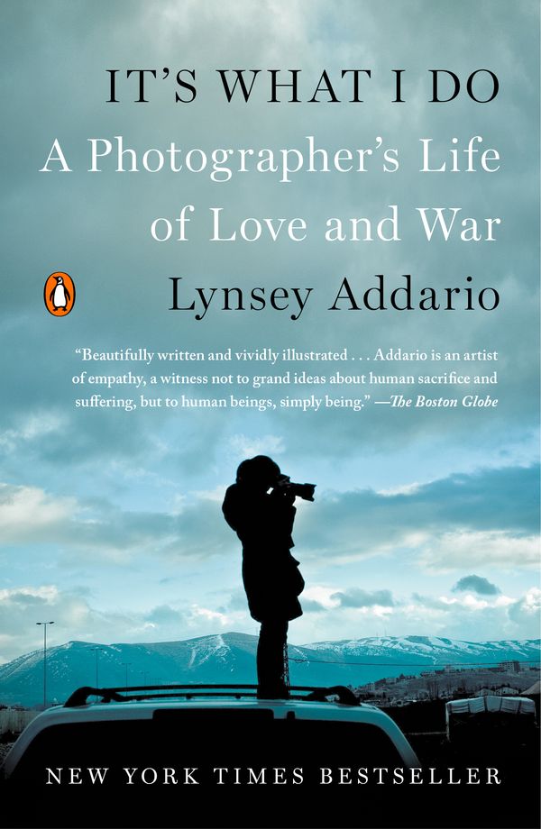 Cover Art for 9780143128410, It’s What I Do by Lynsey Addario