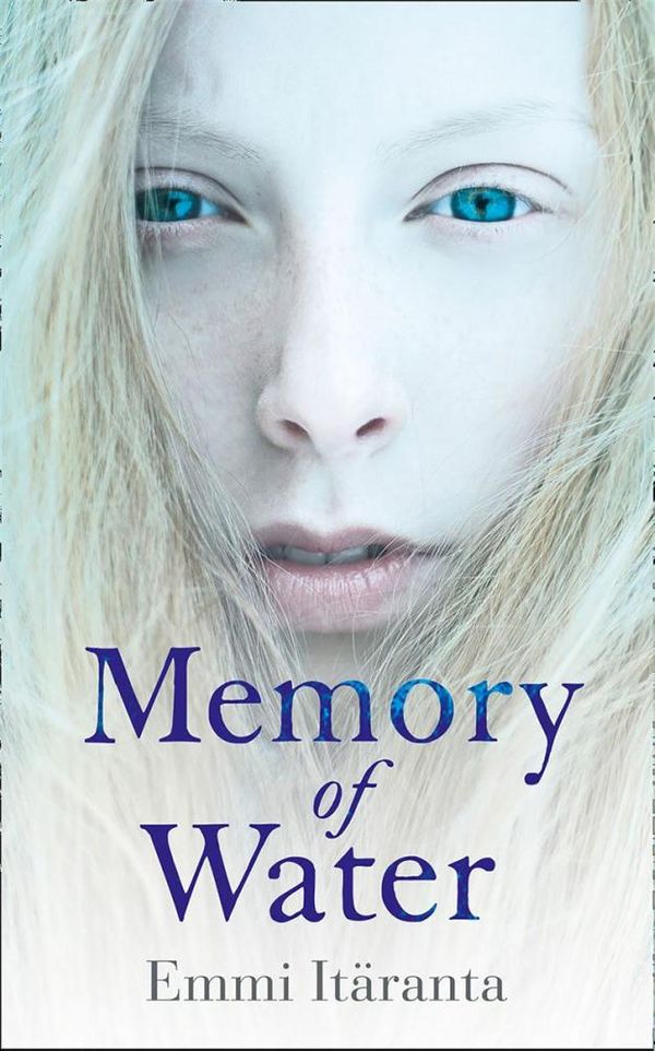 Cover Art for 9780007529919, Memory of Water by Emmi Itaranta