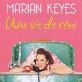 Cover Art for 9782266143820, Une vie de rêve by Marian Keyes