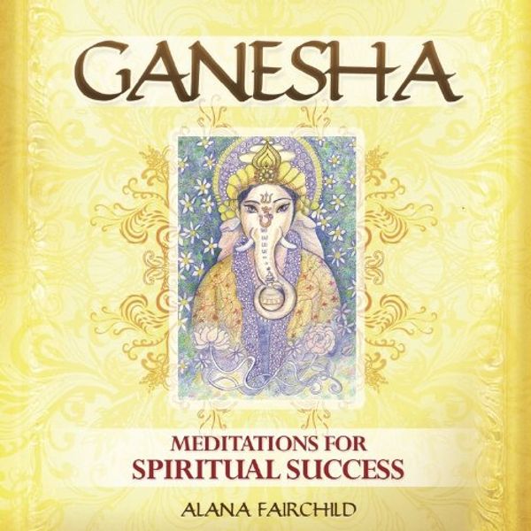 Cover Art for 9780738742922, Ganesha CD by Alana Fairchild