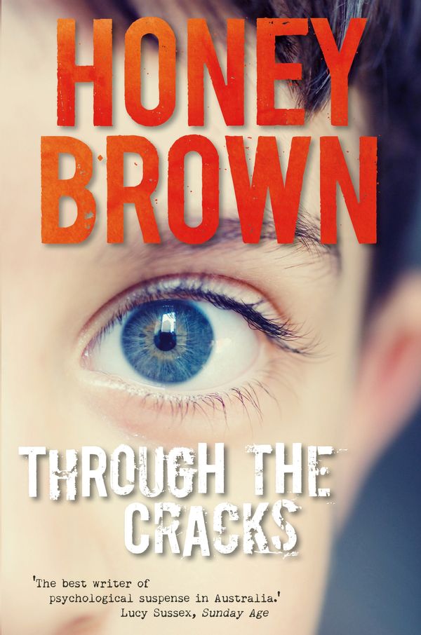Cover Art for 9781921901546, Through the Cracks by Honey Brown