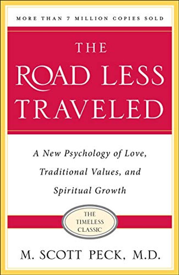 Cover Art for 8580001043159, The Road Less Traveled, Timeless Edition: A New Psychology of Love, Traditional Values and Spiritual Growth by Peck