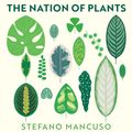 Cover Art for 9781782839309, The Nation of Plants by Stefano Mancuso