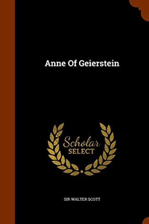 Cover Art for 9781345628890, Anne of Geierstein by Sir Walter Scott