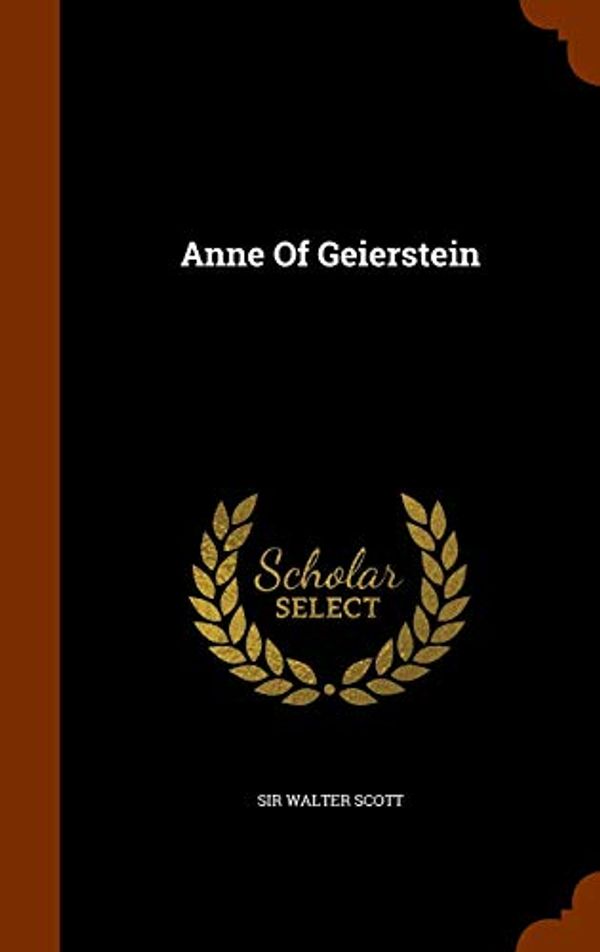 Cover Art for 9781345628890, Anne of Geierstein by Sir Walter Scott