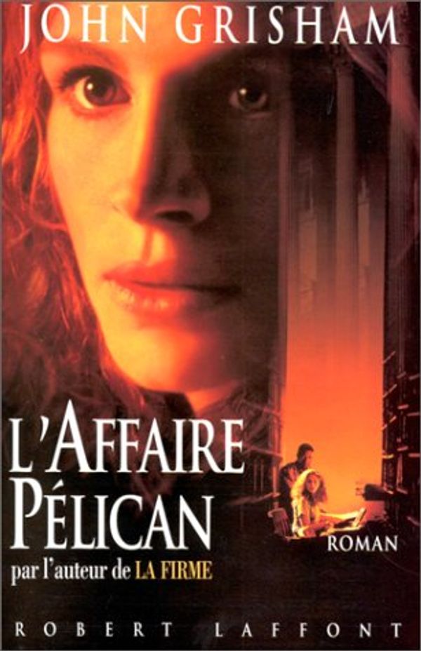 Cover Art for 9782221073896, L'Affaire Pelican by John Grisham