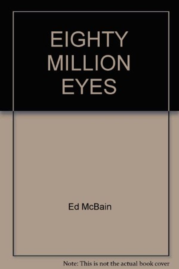 Cover Art for 9780345292926, Eighty Million Eyes by Ed McBain