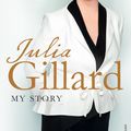 Cover Art for 9780857983916, My Story by Julia Gillard
