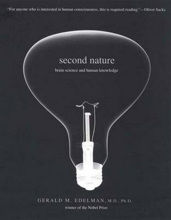 Cover Art for 9780300125948, Second Nature: Brain Science and Human Knowledge by Gerald M. Edelman