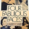 Cover Art for 9780140049886, Four Fabulous Faces: Swanson, Garbo, Crawford, Dietrich by Larry Carr
