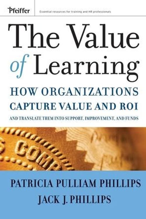 Cover Art for 9780787985325, The Value of Learning by Patricia Pulliam Phillips, Jack J. Phillips